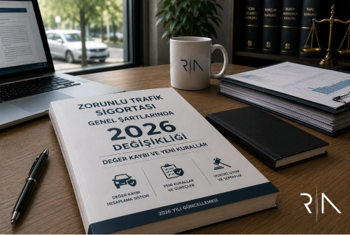Zorunlu Trafik Sigortası Şartlarında 2026 Değişikliği: Değer Kaybı ve Yeni Kurallar